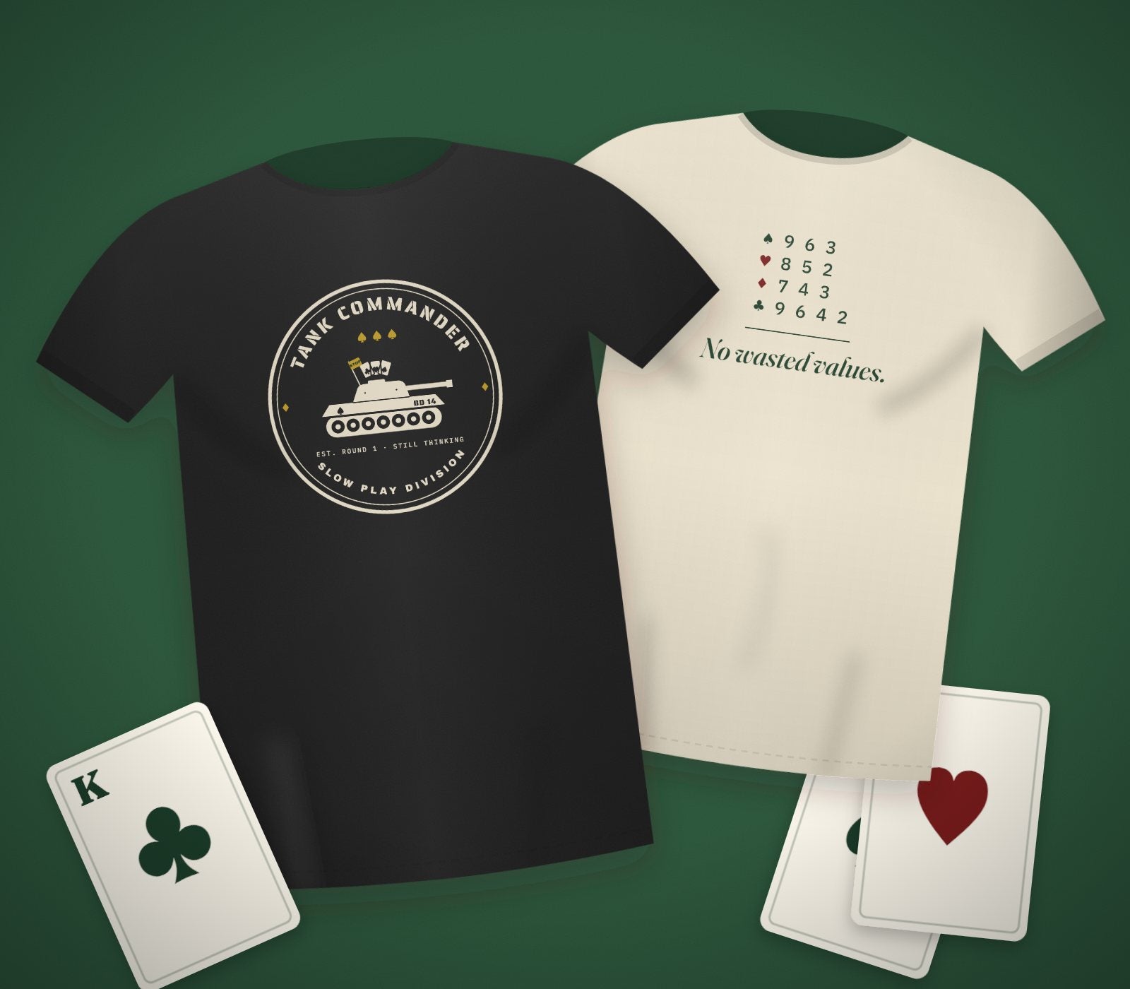 Tank Commander and No Wasted Values tees on a green card table