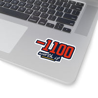 −1100 (Worth It) Sticker