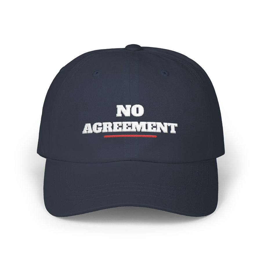 No Agreement Dad Hat