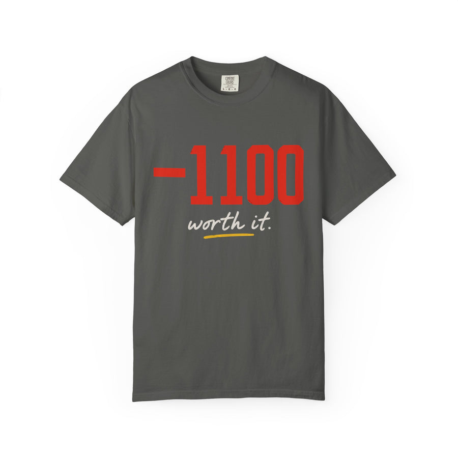 −1100 (Worth It) Tee