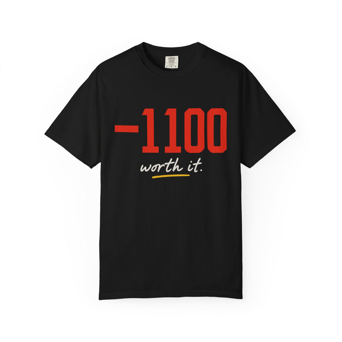 −1100 (Worth It) Tee