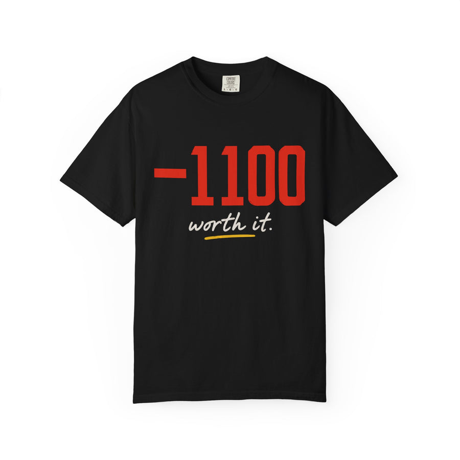 −1100 (Worth It) Tee