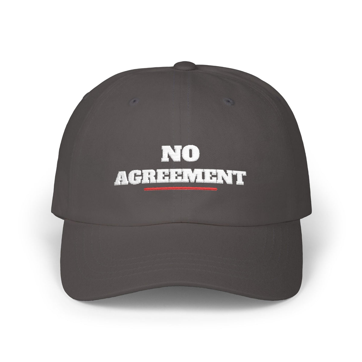 No Agreement Dad Hat