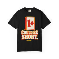 Could Be Short Tee