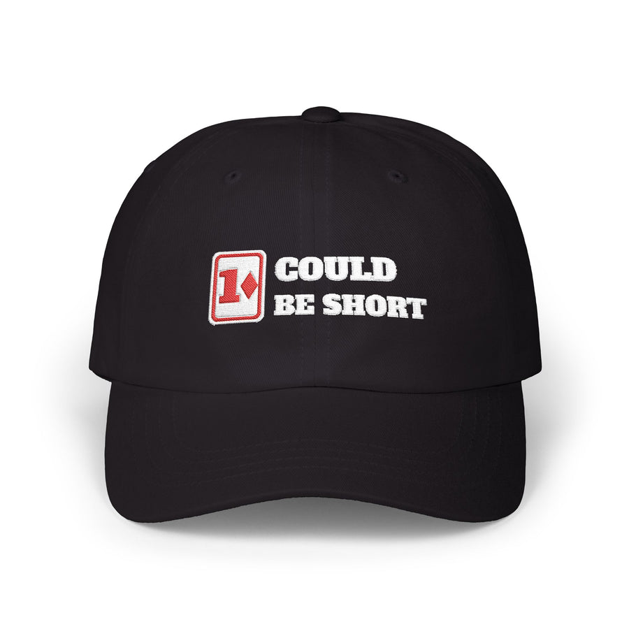 Could Be Short Dad Hat