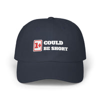 Could Be Short Dad Hat