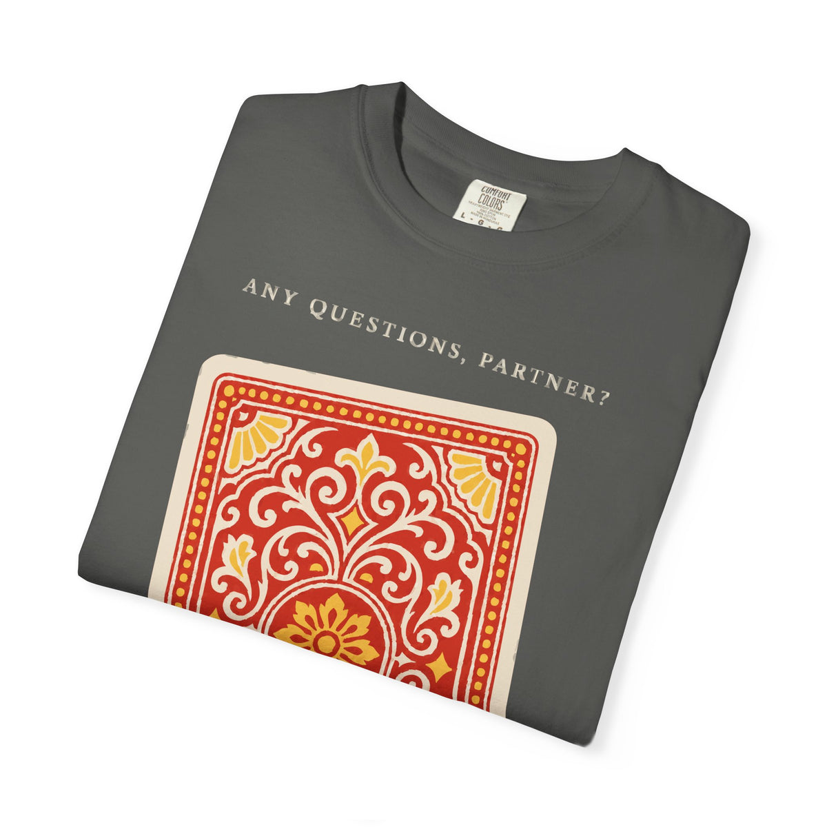 Any Questions, Partner? Tee