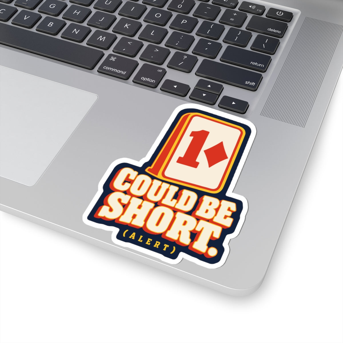 Could Be Short Sticker