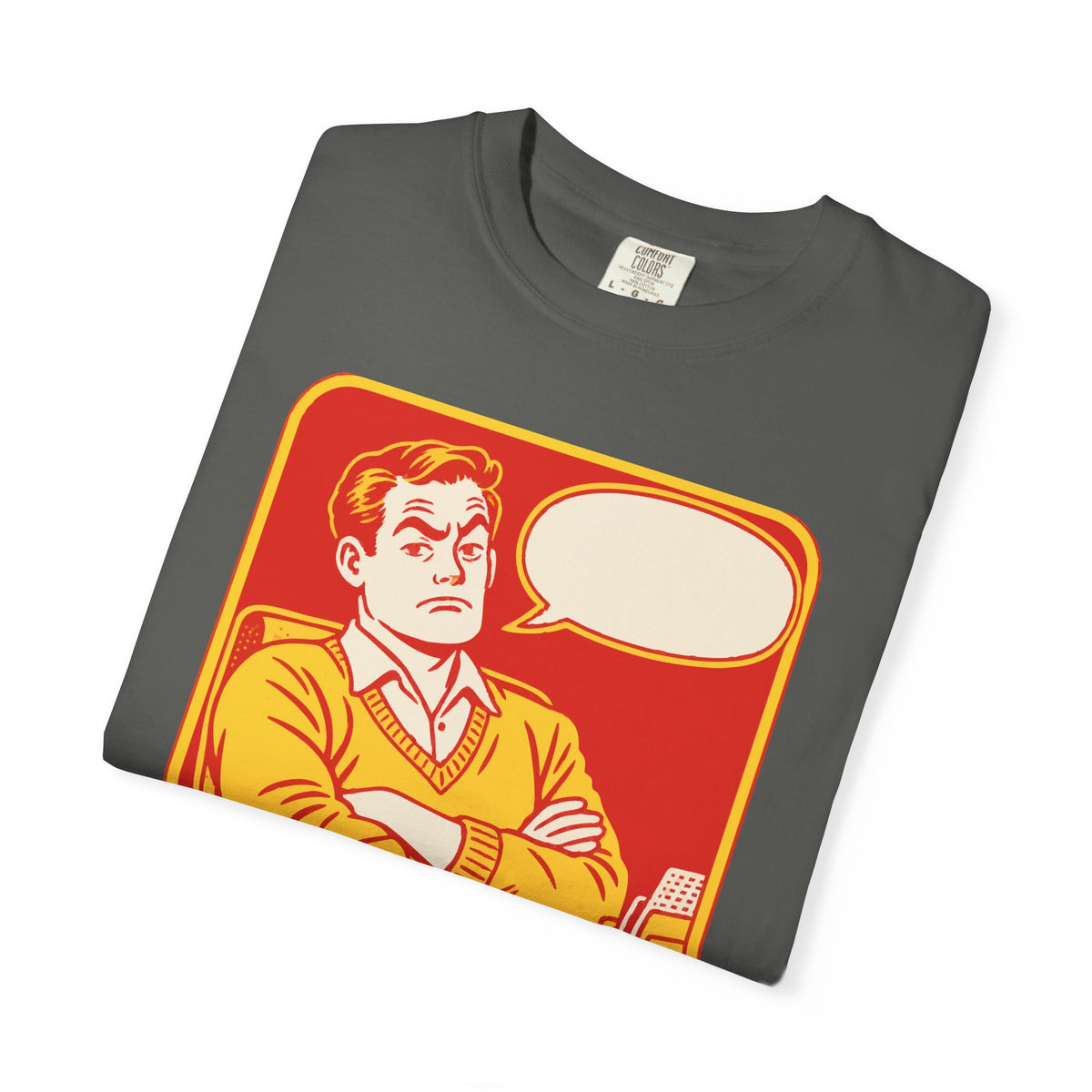 I Didn't Say a Word Tee