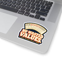 No Wasted Values Sticker