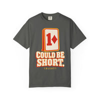 Could Be Short Tee