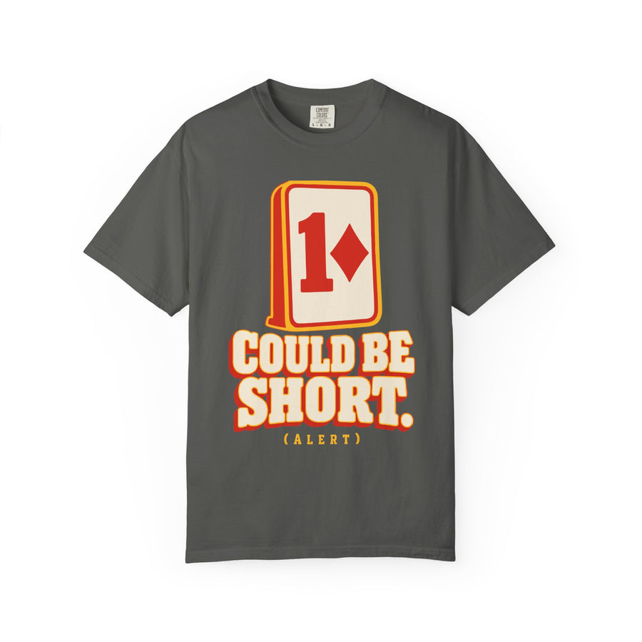 Could Be Short Tee