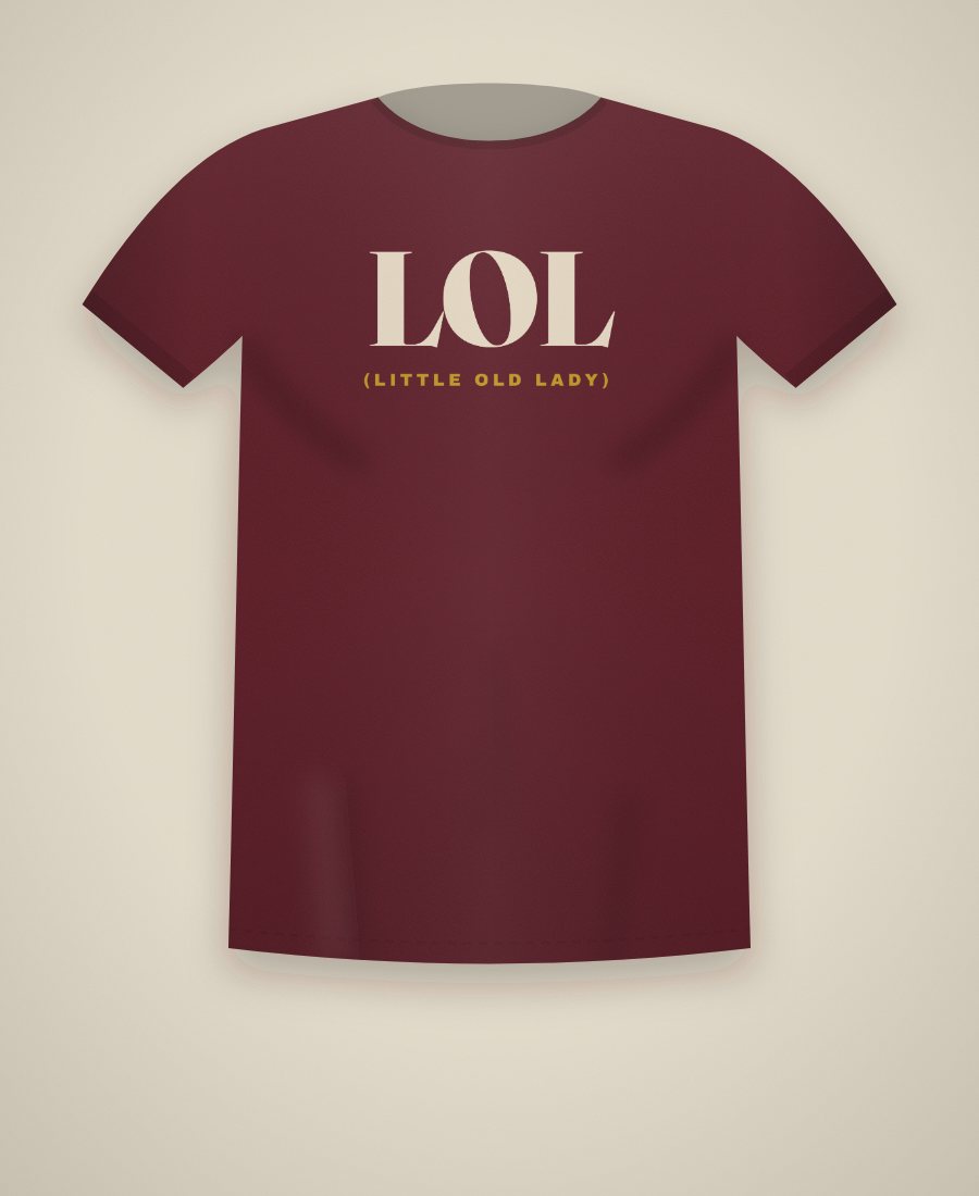 LOL (Little Old Lady) Tee